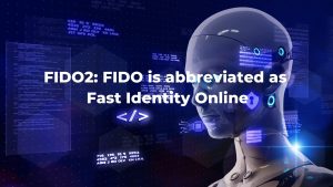 Fido2 Technology Explained