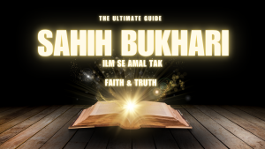 Sahih Bukhari – Hadees Ki Sabse Authentic Kitaab