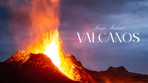 Volcanoes – Zameen Ke Andar Chhupe Hue Dhamakay Ka Science