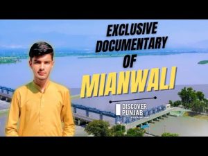 Exclusive Documentary of Mianwali... Discover Punjab with Adeel Khan