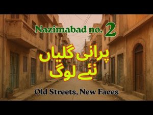 Old streets, new faces... Hamara Nazimabad