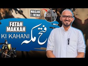 Complete story of Fateh e Makkah... By Kanwar Naeem